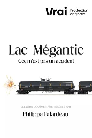 Lac-Mégantic - This Is Not an Accident 2023